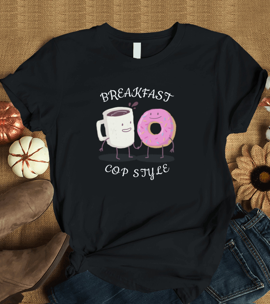 BREAKFAST COP STYLE Coffee and Donut Duo T-Shirt