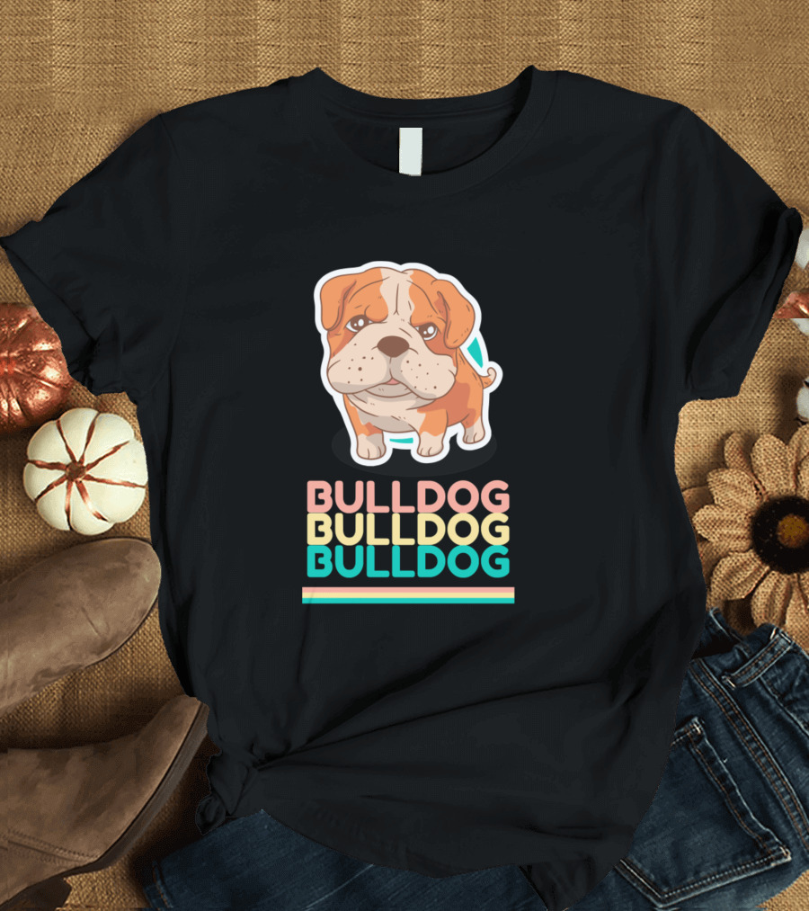 Bulldog Bulldog Bulldog Cute Design1051 T-Shirt