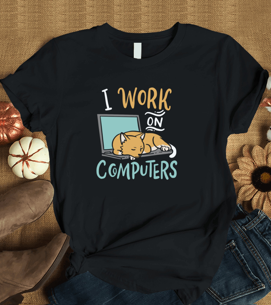 I Work On Computers Cats IT Programmer Software De T-Shirt