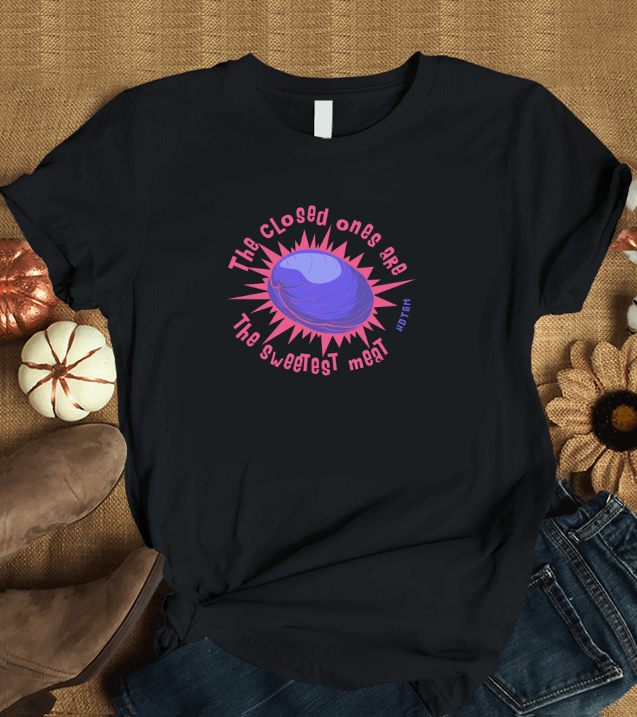 The Closed Ones Are The Sweetest Meat Clam Illustration HUTCH T-Shirt