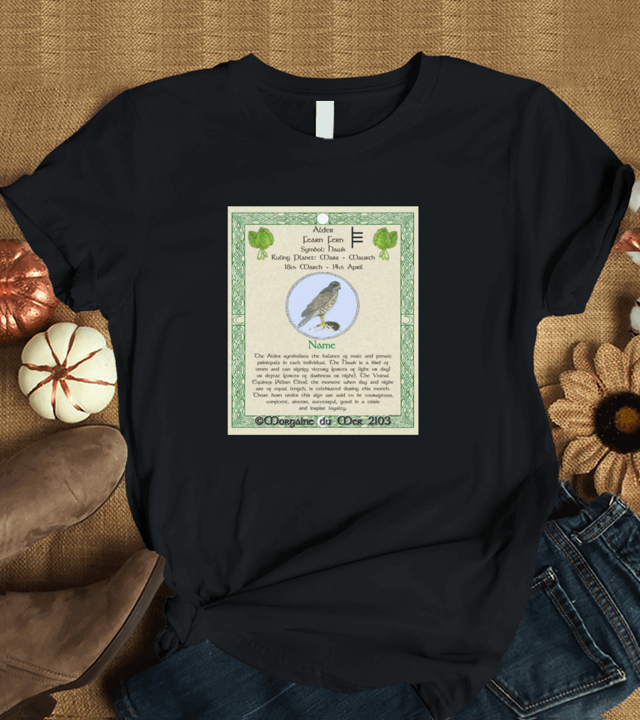 Alder Fearn Fern Huath 18th March 14th April Morgaine du Mer 2103 T-Shirt