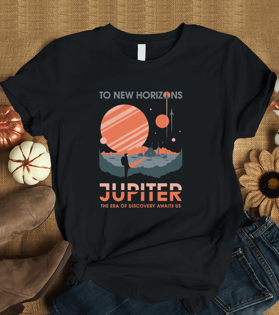 To New Horizons Jupiter The Era of Discovery Awaits Us T-Shirt