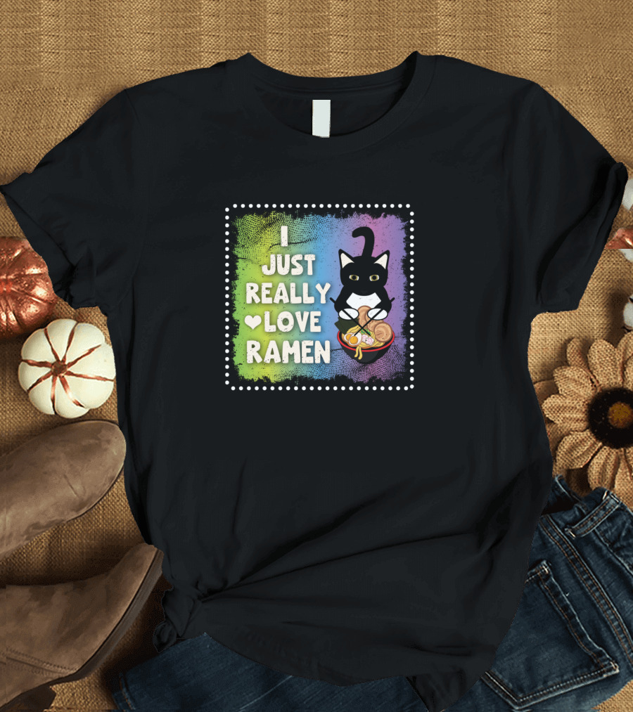 I Just Really Love Ramen Cat Lover With Ramen Bowl T-Shirt