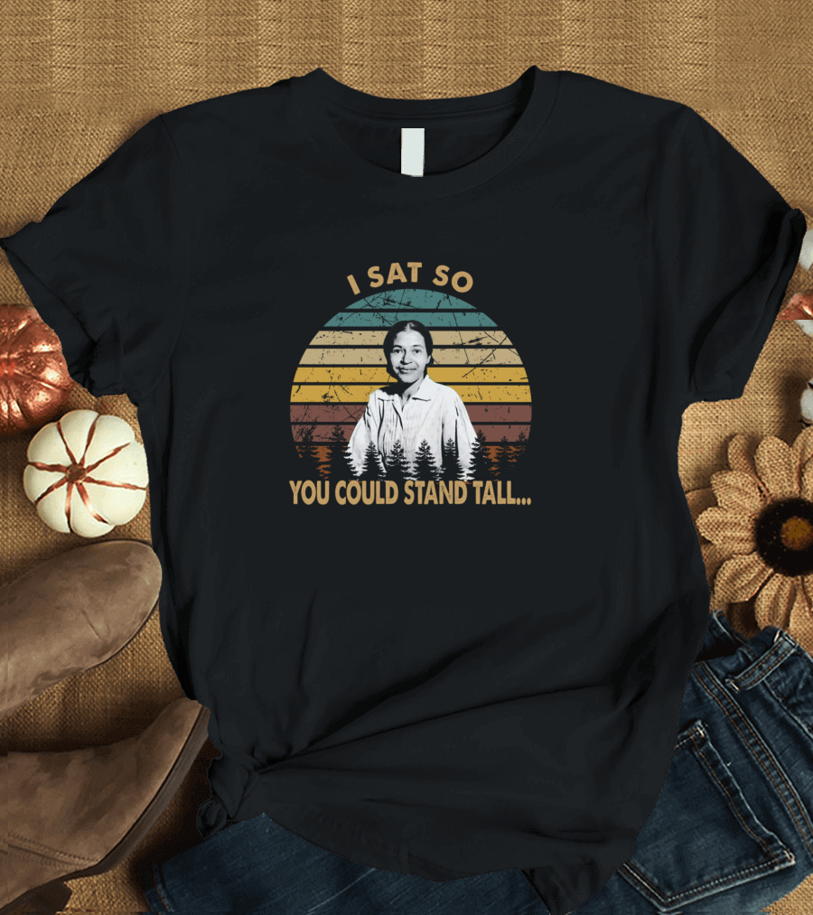 I Sat So You Could Stand Tall Rosa Parks Retro Vintage Stripes and Trees T-Shirt