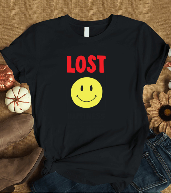 T-Shirt: Lost Happiness Last Seen: Childhood Reward for Safe Return T-Shirt Lost Happiness Last Seen: Childhood Reward for Safe Return T-Shirt