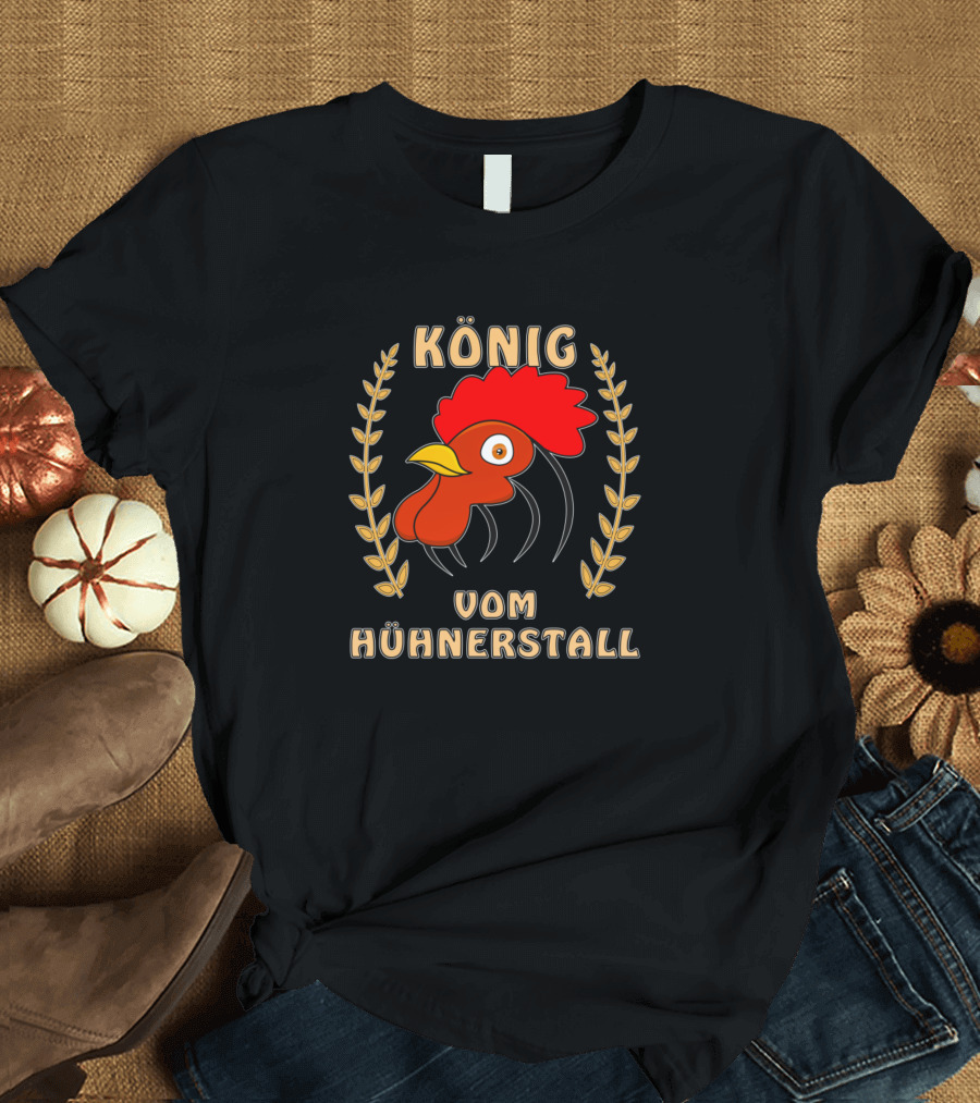 König Vom Hühnerstall Rooster Head King Chickenhouse T-Shirt