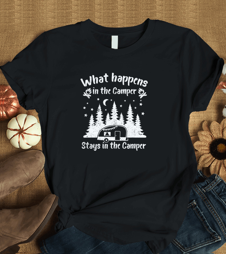 What Happens In The Camper Stays In The Camper Moon Stars Trees T-Shirt