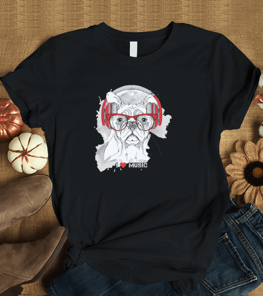 I Love Music Funny Dog Headphones Glasses Bulldog T-Shirt