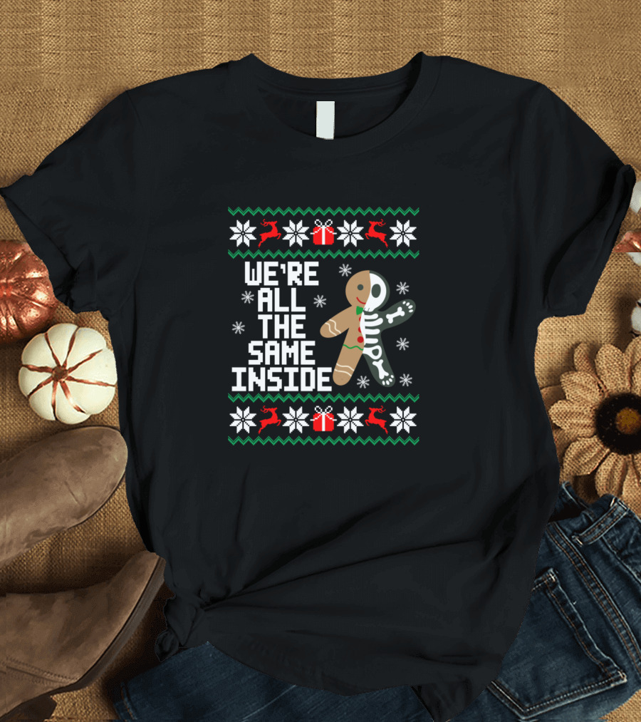 We're All the Same Inside Gingerbread Skeleton Ugly Christmas T-Shirt