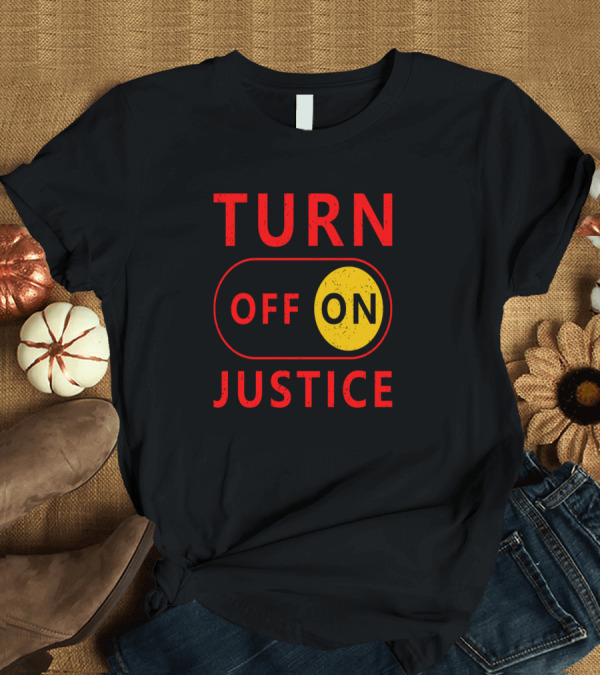 T-Shirt: TURN ON JUSTICE Switch T-Shirt TURN ON JUSTICE Switch T-Shirt