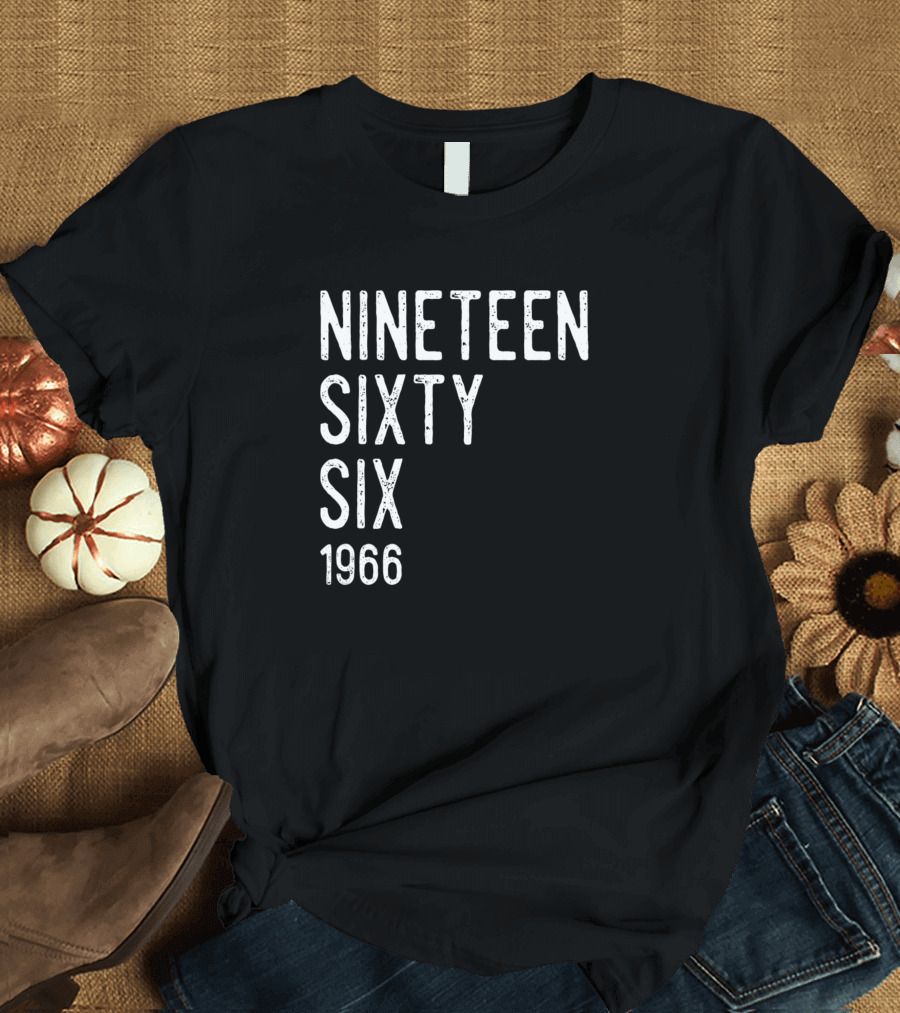 Nineteen Sixty Six 1966 Year Awesome T-Shirt