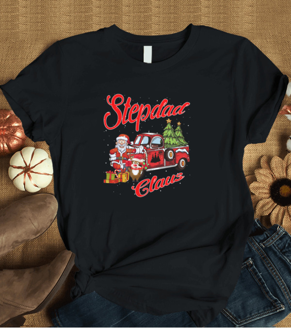 T-Shirt: Stepdad Claus Santa Truck Christmas Funny T-Shirt Stepdad Claus Santa Truck Christmas Funny T-Shirt