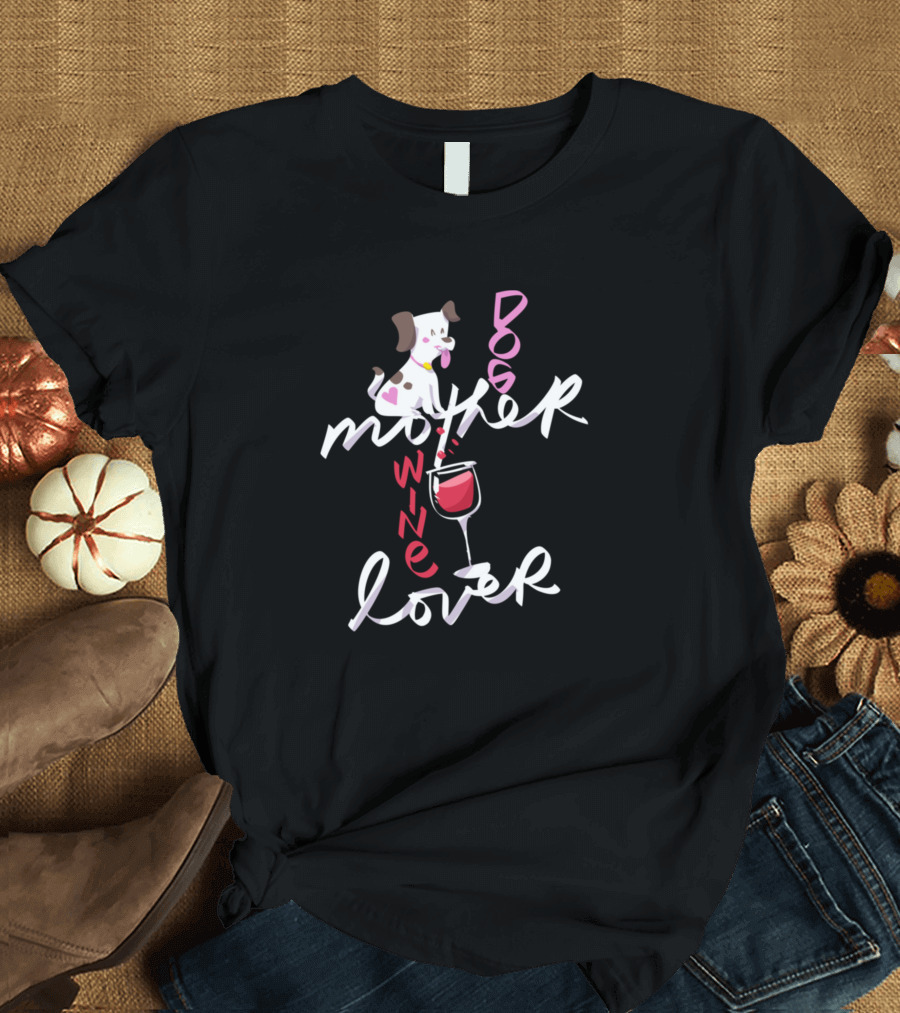 Dog Mother Wine Lover with Cute Dog and Wine Glass T-Shirt