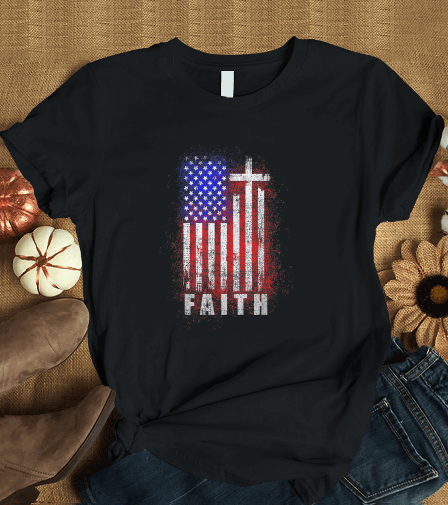 Faith Jesus American Flag Patriotic Christian Love T-Shirt