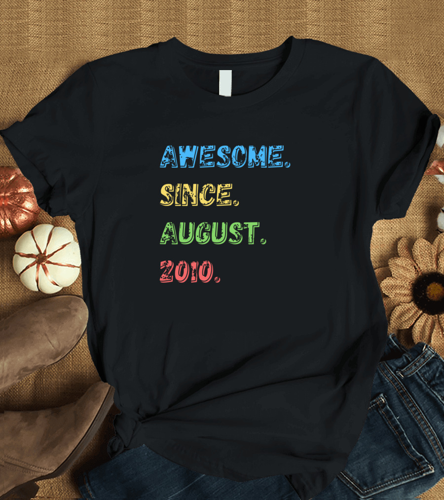 AWESOME SINCE AUGUST 2010 VINTAGE TYPOGRAPHY BIRTHDAY T-Shirt