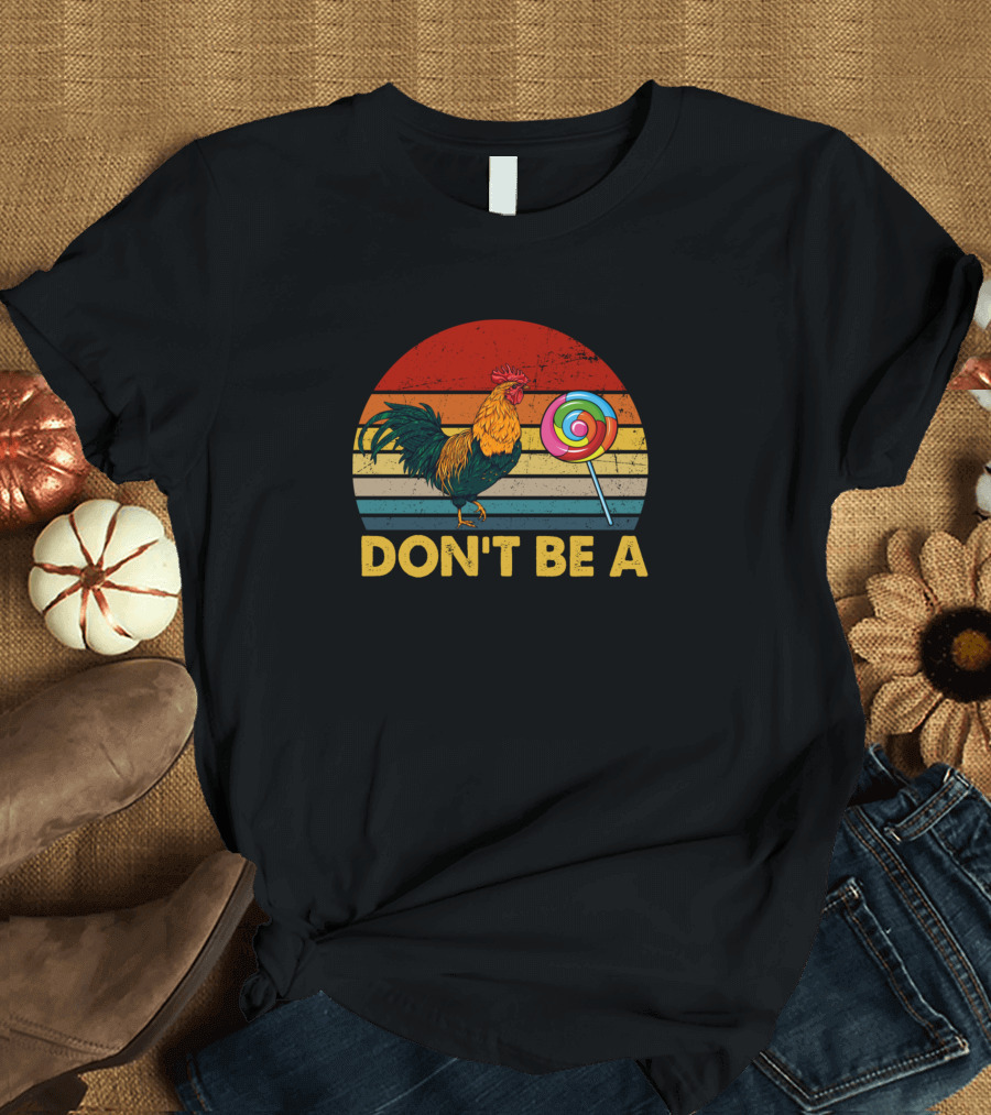 DON'T BE A CHICKEN LOLLIPOP RETRO ROOSTER STRIPES T-Shirt