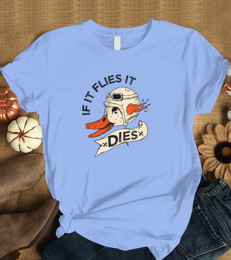 IF IT FLIES IT DIES Duck Helmet T-Shirt