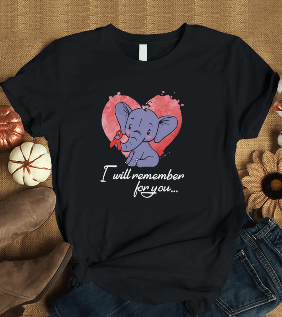 I Will Remember For You Elephant Hemophilia Awareness Ribbon Heart T-Shirt