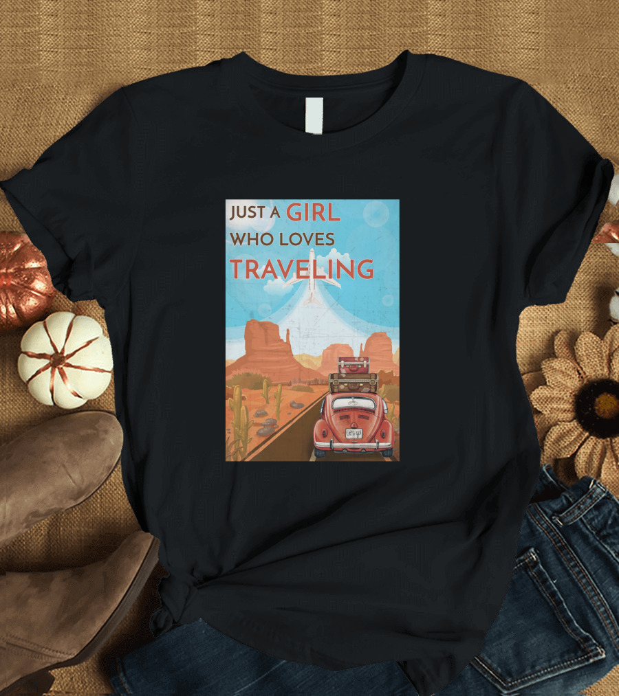 Just a Girl Who Loves Traveling Road Trip Adventure T-Shirt