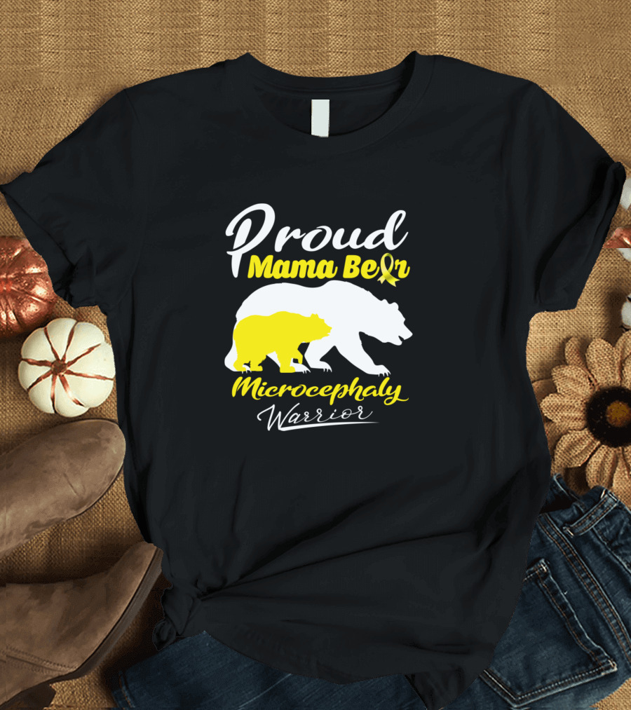 Proud Mama Bear Microcephaly Warrior Support T-Shirt