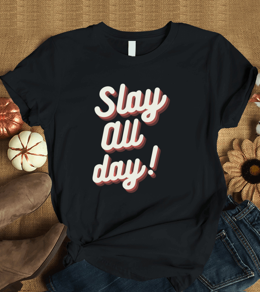 Slay All Day Retro Bold Mood T-Shirt