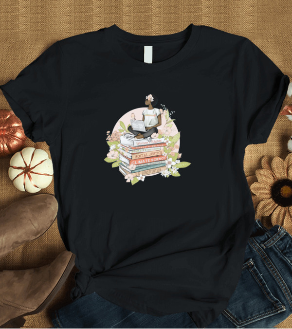 T-Shirt: Women’s Rights Equality Feminism Social Justice Climate Science Education T-Shirt Women’s Rights Equality Feminism Social Justice Climate Science Education T-Shirt