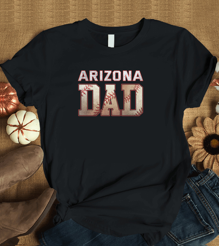 Arizona Dad Baseball Funny Classic Diamondbacks College T-Shirt