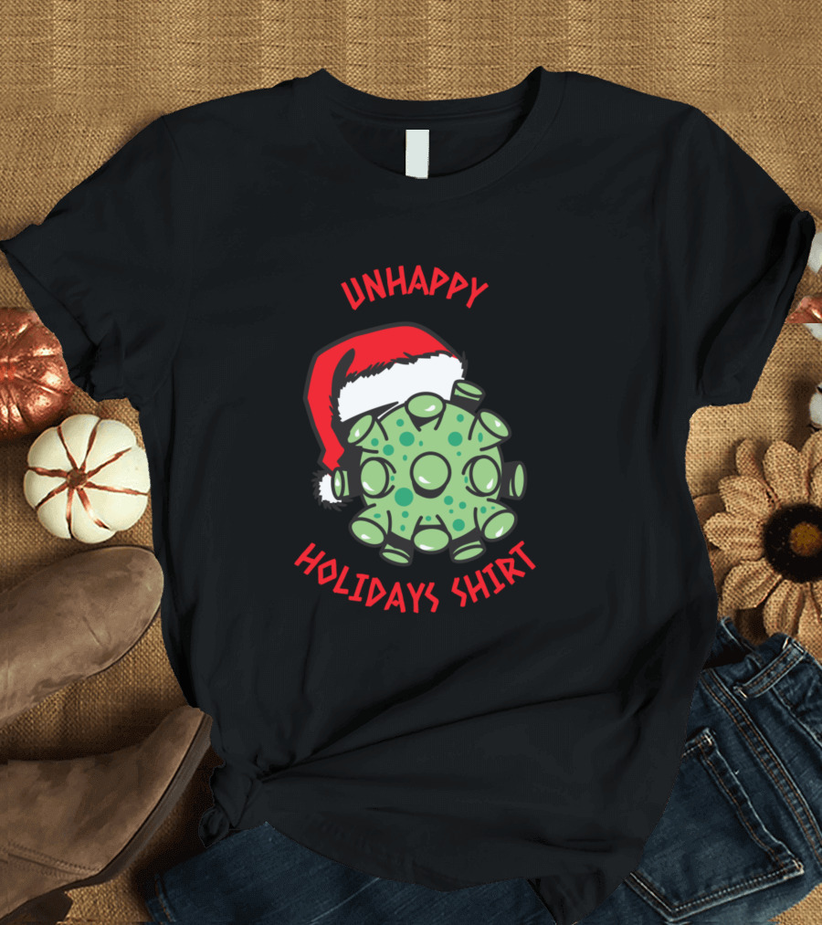 UNHAPPY HOLIDAYS SHIRT Santa Hat Virus T-Shirt
