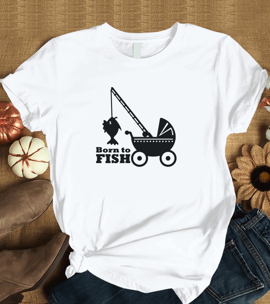 Born to Fish Baby Carriage with Fishing Rod and Fish T-Shirt