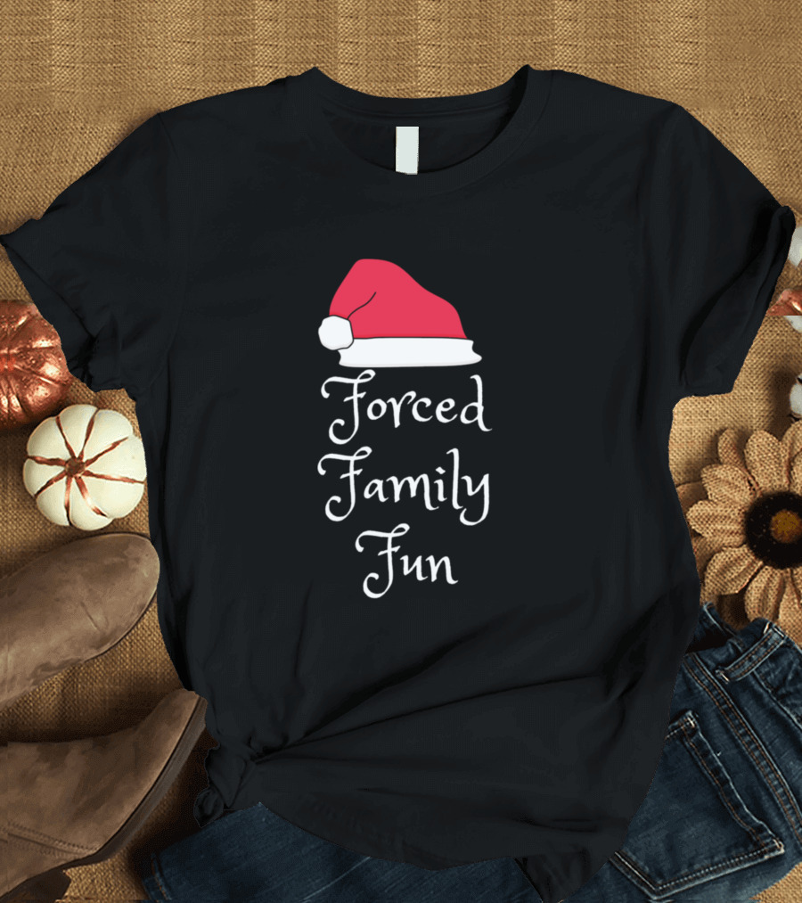 Forced Family Fun Christmas Holiday Santa Hat T-Shirt