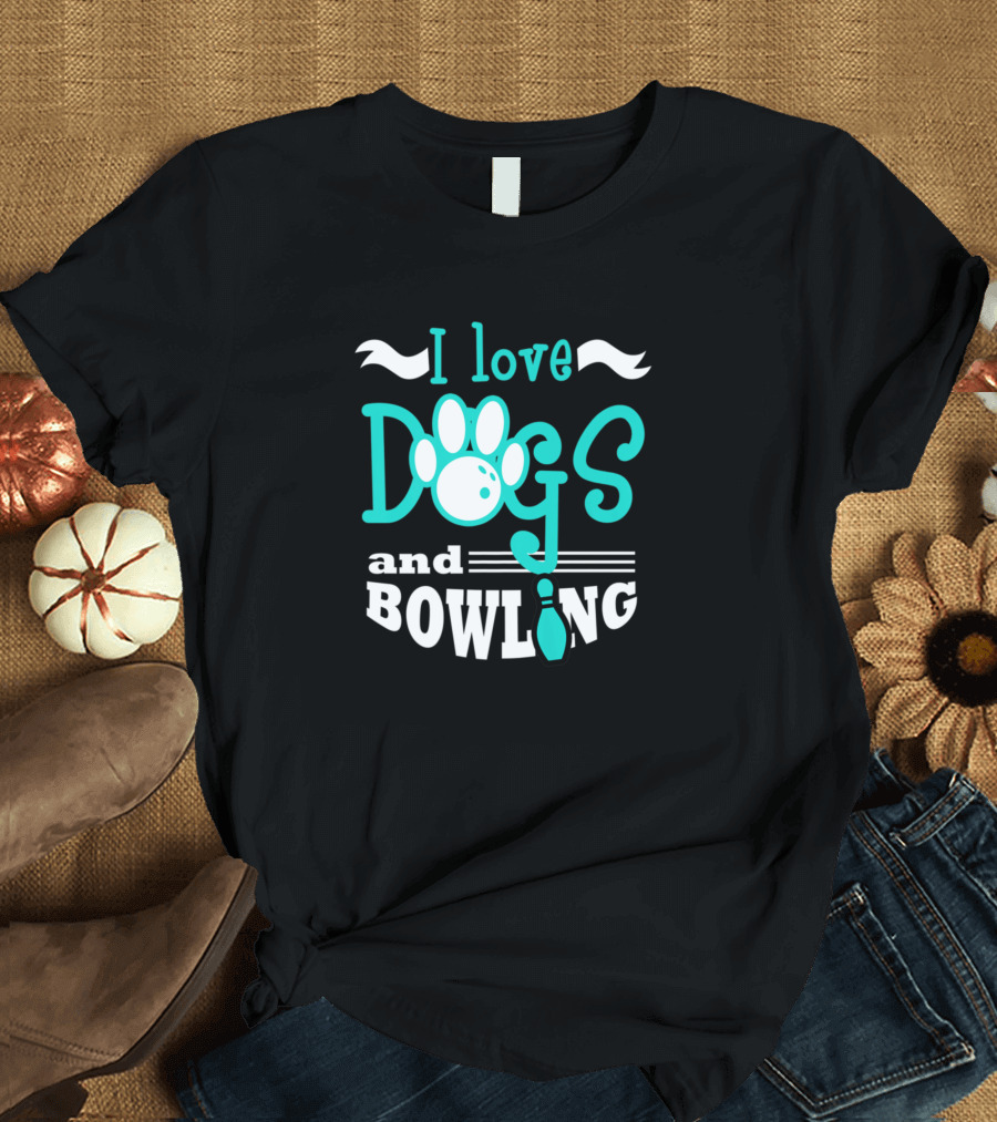 I Love Dogs and Bowling Funny Bowling Team Bowler Dog Lover Husband T-Shirt