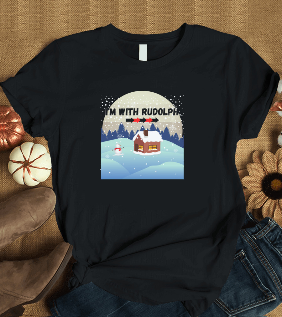 IM WITH RUDOLPH Snowy Winter Cabin Scene with Snowman and Night Sky T-Shirt