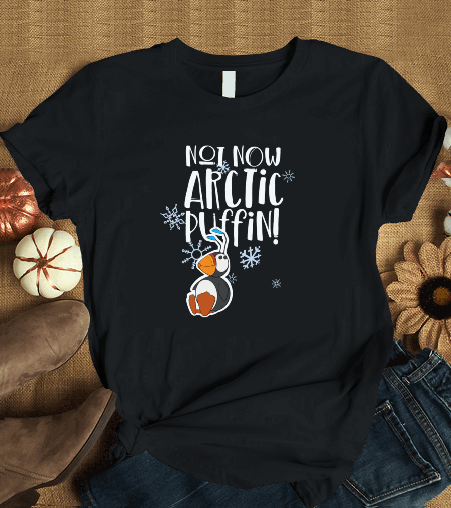 Not Now Arctic Puffin Elf Movie Snowflakes T-Shirt