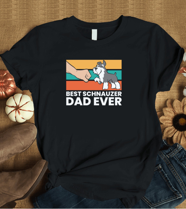 T-Shirt: Best Schnauzer Dad Ever Fist Bump Mini Schnauzer Dad T-Shirt Best Schnauzer Dad Ever Fist Bump Mini Schnauzer Dad T-Shirt