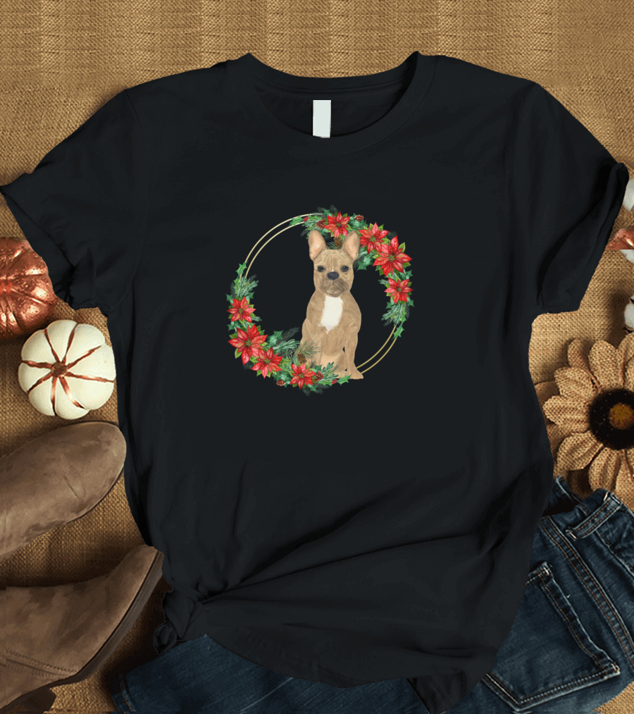 French Bulldog with Christmas Wreath and Red Flowers T-Shirt