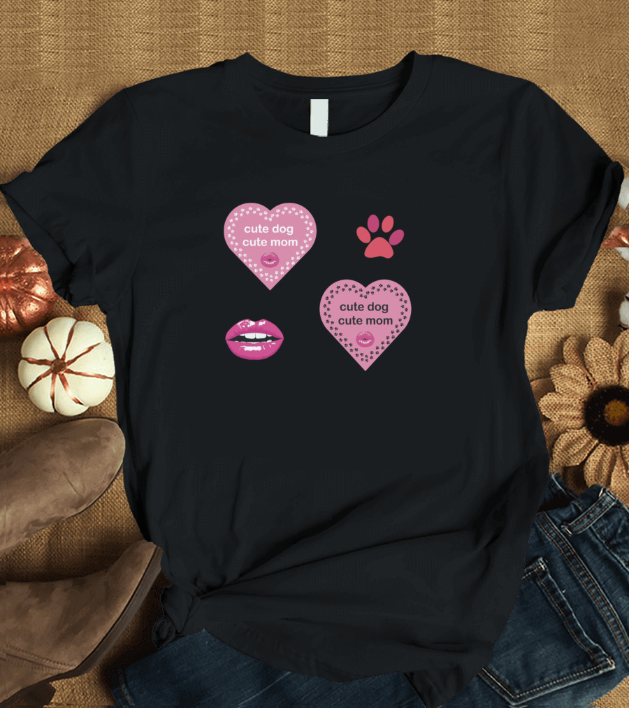 Cute Dog Cute Mom Pink Hearts and Lips with Paw Prints T-Shirt