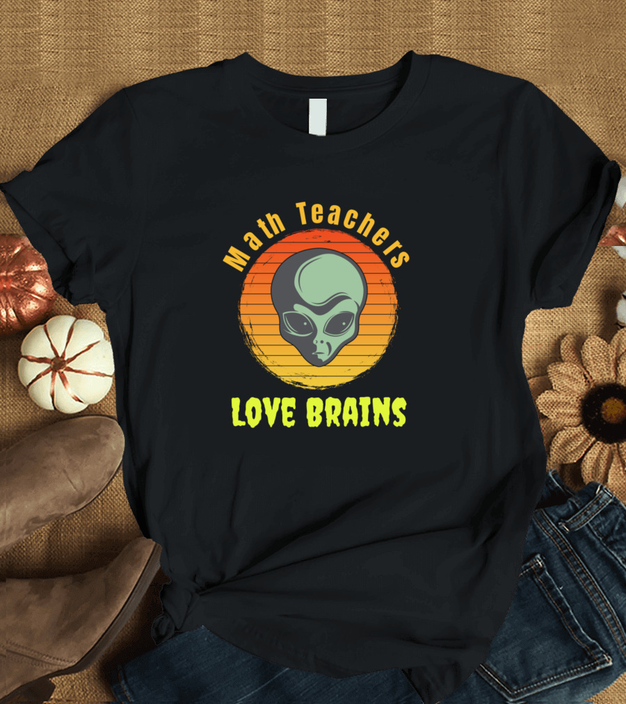 Math Teachers Love Brains Alien Sunset T-Shirt