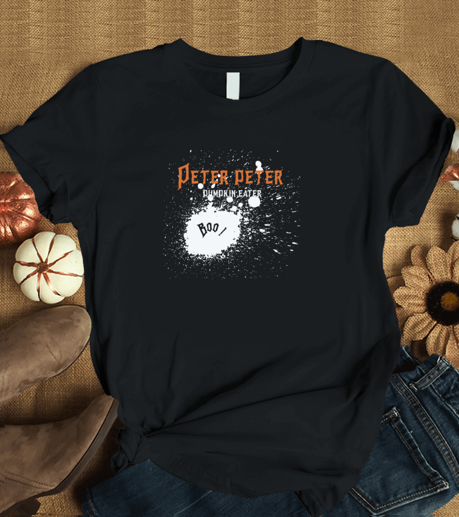 Peter Peter Pumpkin Eater Boo T-Shirt