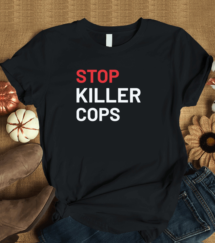STOP KILLER COPS T-Shirt