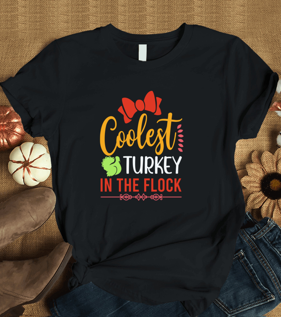 Coolest Turkey In The Flock Thanksgiving Svg Bow and Turkey T-Shirt
