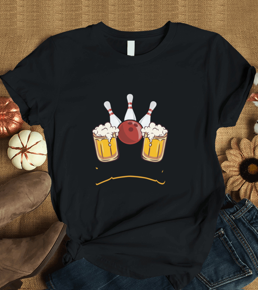 Bowling and Beer Therefore I'm Here T-Shirt