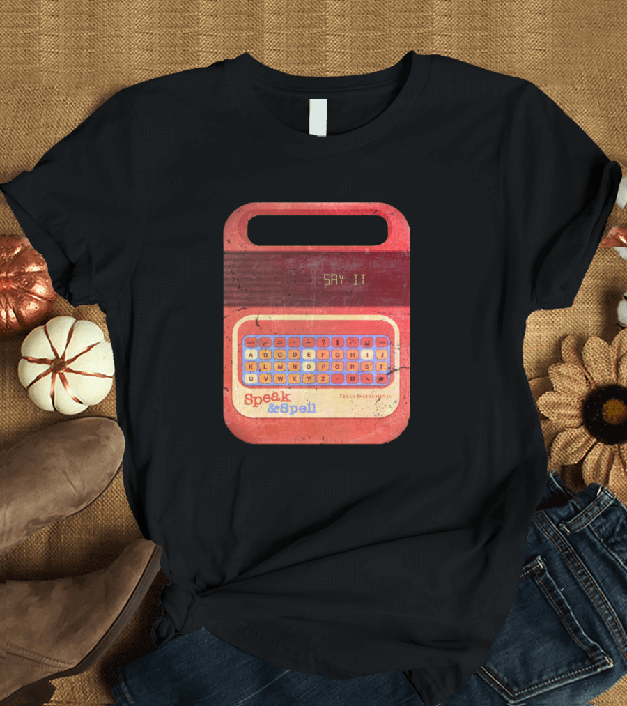 Speak and Spell Say It Texas Instruments 80s Toys Classic T-Shirt