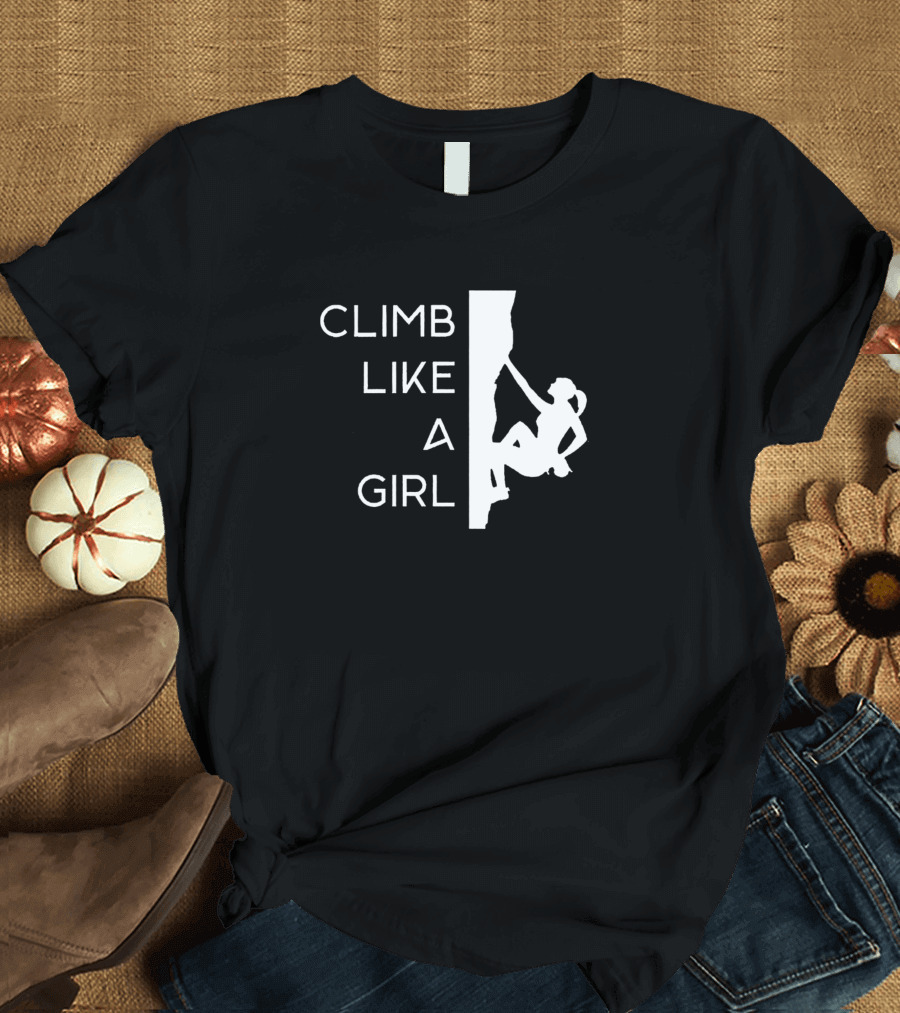 Climb Like A Girl Rock Climbing Silhouette Empowerment T-Shirt