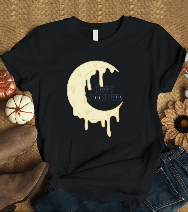T-Shirt: Happy Moon Year Melting Crescent T-Shirt Happy Moon Year Melting Crescent T-Shirt