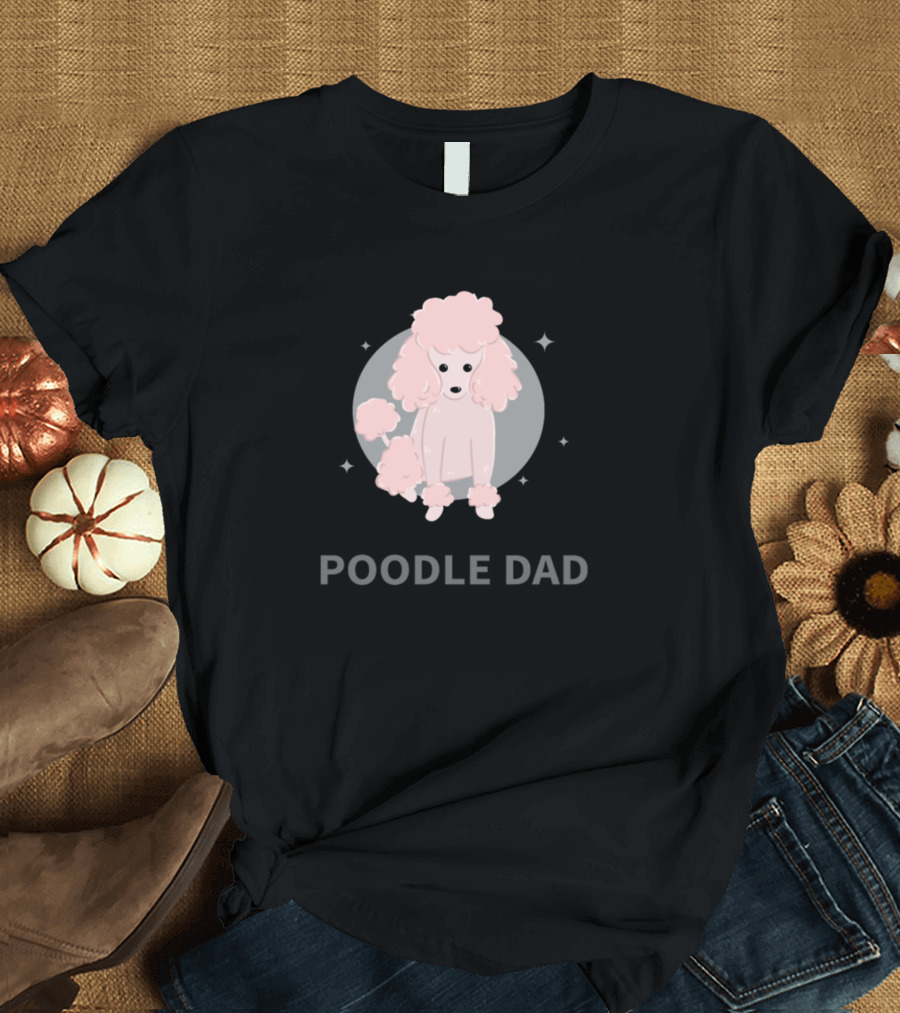 POODLE DAD Poodle with Stars and Gray Circle Background T-Shirt