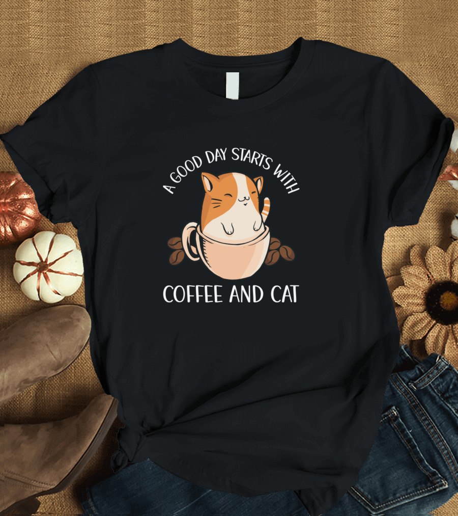 A Good Day Starts With Coffee and Cat Cute Kitten in Mug with Coffee Beans T-Shirt