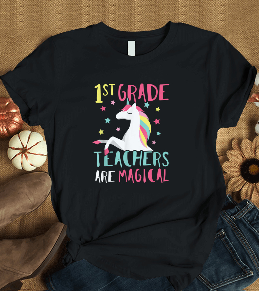 1st Grade Teachers Are Magical Unicorn Stars T-Shirt