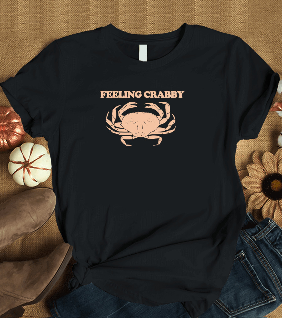 Feeling Crabby T-Shirt