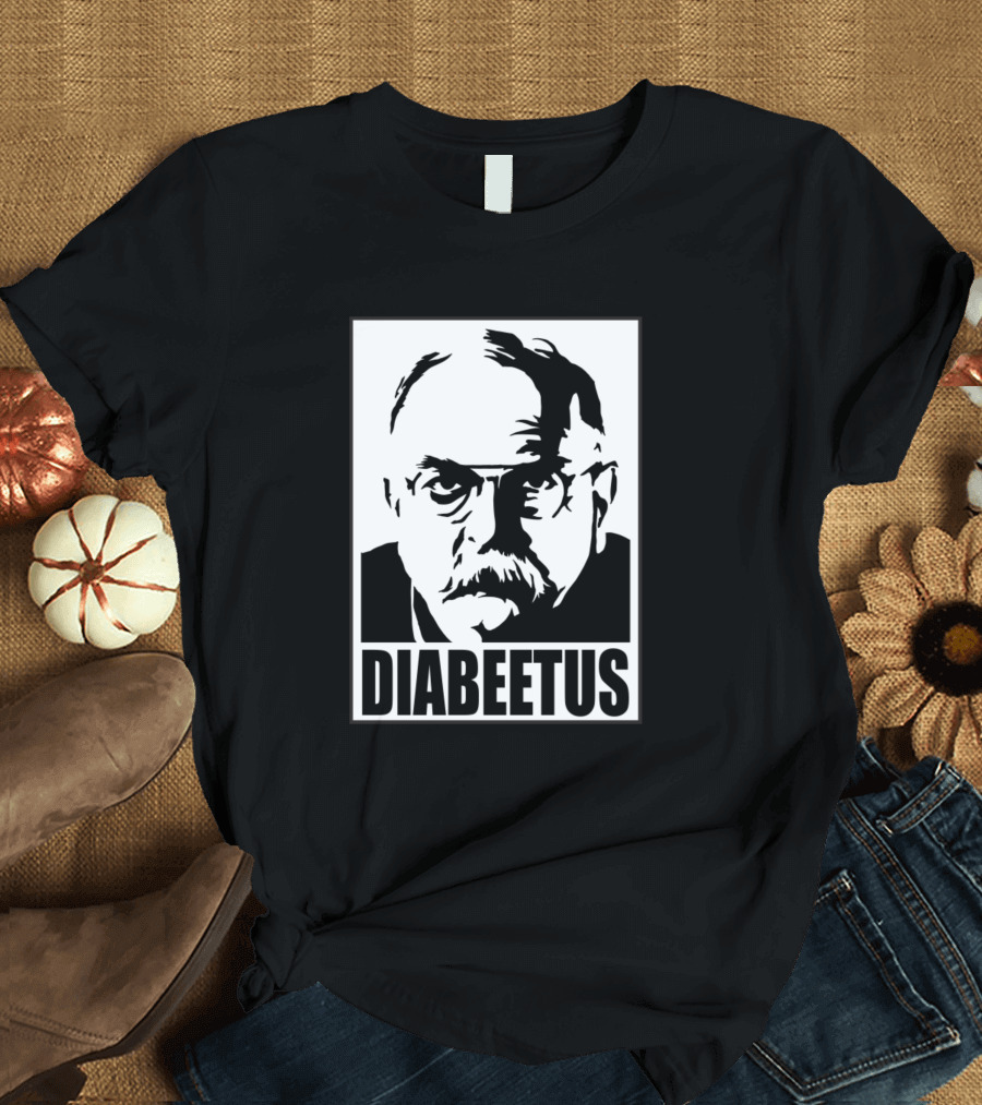 Diabeetus Wilford Brimley Meme T-Shirt