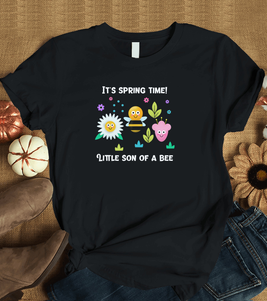 It's Spring Time Happy Bee and Flower Friends Little Son Of A Bee T-Shirt